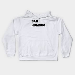 Bah humbug Kids Hoodie